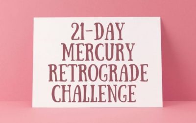 21-Day Mercury Retrograde Challenge